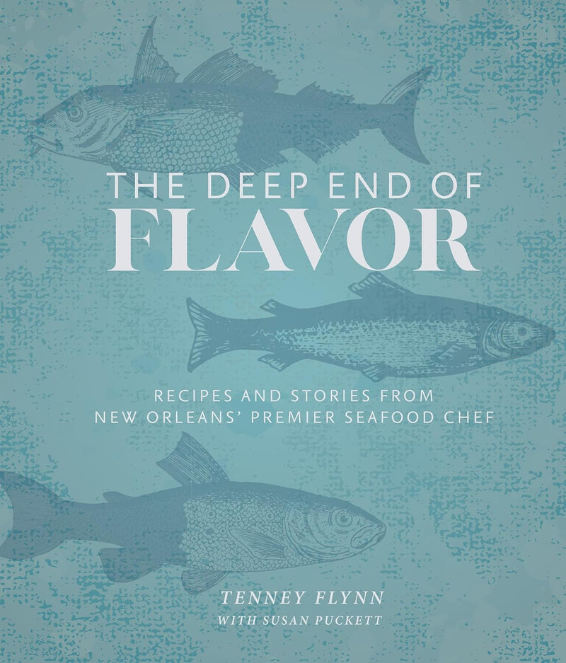 The Deep End of Flavor: Recipes and Stories from New Orleans&