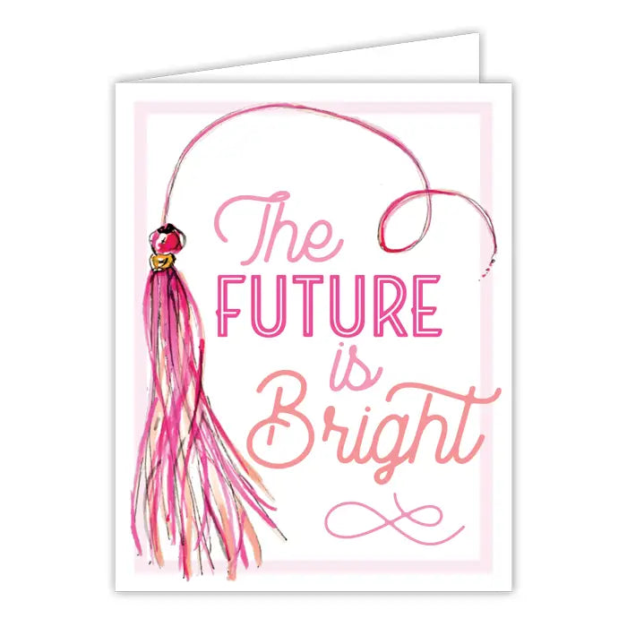 Handpainted the Future Is Bright Pink Tassel Greeting Card