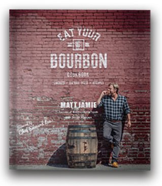 Eat Your Bourbon by Matt Jamie